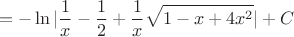 $$=-\ln |\frac{1}{x}-\frac{1}{2}+\frac{1}{x}\sqrt{1-x+4x^2}|+C$$