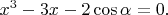 $   {\displaystyle x^{3}-3x-2\cos \alpha =0.}$