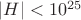 $|H|<10^{25}$