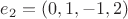 $e_2 = (0, 1, -1, 2)$