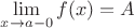 $\lim\limits_{x\to a-0}f(x)=A$