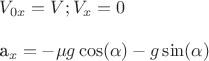 $ V_{0x}=V ; V_x=0 \\

a_x=-\mu g\cos(\alpha)-g\sin(\alpha)$
