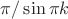 $\pi/\sin\pi k $