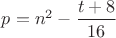 $p=n^2-\dfrac{t+8}{16}$