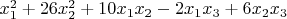 $x_1 ^2 +26x_2^2+10x_1 x_2-2x_1x_3 +6x_2x_3$