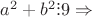 $a^2+b^2 \dot: 9 \Rightarrow$
