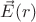 $\vec{E}(r)$