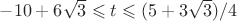 $-10+6\sqrt{3} \leqslant t \leqslant (5+3\sqrt{3})/4$