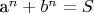 a^n + b^n = S