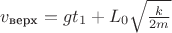 $v_\text{верх}=gt_1+L_0\sqrt{\frac{k}{2m}}$
