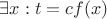 $\exists x : t=cf(x) $