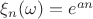 $\xi_n(\omega)=e^{an}$