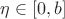 $\eta\in[0,b]$