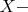$X-$