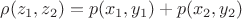 $\rho(z_1,z_2)=p(x_1,y_1)+p(x_2,y_2)$