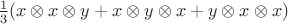 $\frac 13 (x \otimes x \otimes y + x \otimes y \otimes x + y \otimes x \otimes x)$