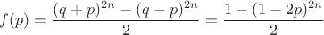$$f(p)={(q+p)^{2n}-(q-p)^{2n}\over2}={1-(1-2p)^{2n}\over2}$$
