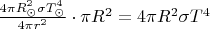 $\frac{4 \pi R_\odot^2 \sigma T_\odot^4}{4\pi r^2} \cdot \pi R^2 = 4 \pi R^2 \sigma T^4$