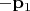 $-\mathbf{p}_{1}$