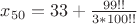 $x_{50}=33+\frac{99!!}{3*100!!}$