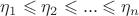 $\eta_1\leqslant\eta_2\leqslant ... \leqslant\eta_n$
