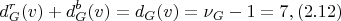 $$d_G^r(v) + d_G^b(v) = d_G(v) = \nu_G - 1 = 7, (2.12)$$