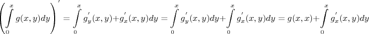 $${\left( \int\limits_0^x g(x,y)dy \right) }^{'} = \int\limits_0^x g_y^{'}(x,y) +  g_x^{'}(x,y) dy = \int\limits_0^x g_y^{'}(x,y)dy + \int\limits_0^x g_x^{'}(x,y) dy  = g(x,x) + \int\limits_0^x g_x^{'}(x,y)dy $$