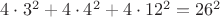 $4\cdot 3^2+4\cdot 4^2+4\cdot 12^2=26^2$