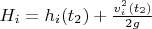 $H_i = h_i(t_2) + \frac{v_i^2(t_2)}{2g}$