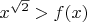 $x^{\sqrt{2}}>f(x)$