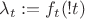 ${\lambda _t}: = {f_t}(!t)$