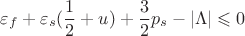 $$\varepsilon _f +\varepsilon _s(\frac12+u)+\frac32p_s-|\Lambda |\leqslant 0$$