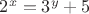 $2^x=3^y+5$