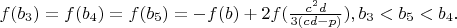 $f(b_3)=f(b_4)=f(b_5)=-f(b)+2f(\frac{c^2d}{3(cd-p)}), b_3<b_5<b_4.$