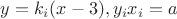 $y=k_i(x-3),y_ix_i=a$ $y=k_i(x-3),y_ix_i=a$