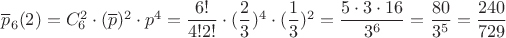 $\overline p_6(2)=C_6^2\cdot (\overline p)^2 \cdot p^4=\dfrac{6!}{4!2!}\cdot (\dfrac 2 3)^4\cdot (\dfrac 1 3)^2=\dfrac {5\cdot 3 \cdot 16}{3^6}=\dfrac{80}{3^5}=\dfrac{240}{729}$