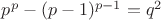 $p^p - (p-1)^{p-1} = q^2$