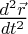 \Large$\frac{d^2\vec{r}}{dt^2}$