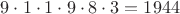$9 \cdot 1 \cdot 1 \cdot 9 \cdot 8 \cdot 3 = 1944$