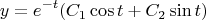 $$y=e^{-t}(C_1\cos{t}+C_2\sin{t})$$