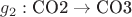 $g_2: \text{СО2} \to \text{СО3}$
