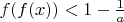 $f(f(x)) < 1 - \frac{1}{a}$