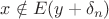 $x \notin E(y + \delta_n)$ $x \notin E(y + \delta_n)$