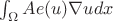 $\int_{\Omega} A e(u) \nabla u dx$