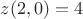 $z(2,0)=4$