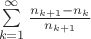 $$$\sum\limits_{k=1}^{\infty}\frac {n_{k+1}-n_k}{n_{k+1}}$$