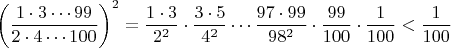 $$\left(\frac{1\cdot 3\cdots 99}{2\cdot 4\cdots 100}\right)^2=\frac{1\cdot 3}{2^2}\cdot\frac{3\cdot 5}{4^2}\cdots\frac{97\cdot 99}{98^2}\cdot\frac{99}{100}\cdot\frac{1}{100}<\frac{1}{100}$$