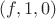 $(f, 1, 0)$