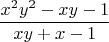 $$\frac{x^2y^2-xy-1}{xy+x-1}$$
