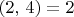 $(2,\,4)=2$